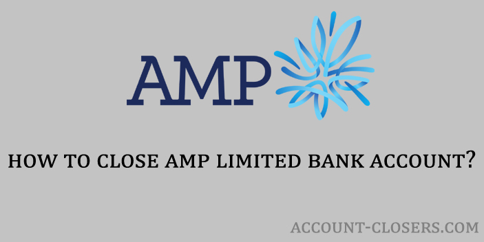 Close AMP Limited Bank Account