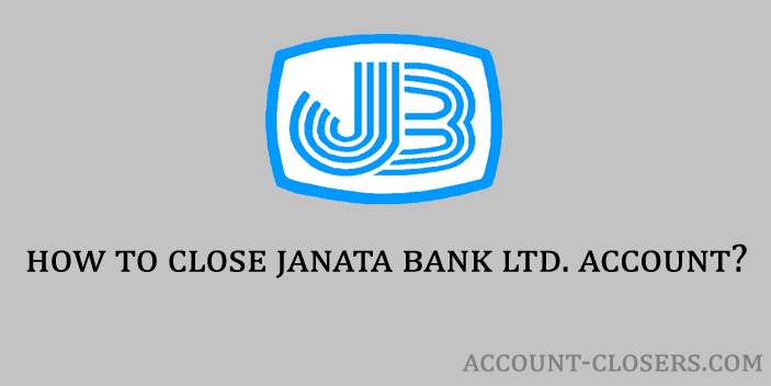 Close Janata Bank Ltd. Account