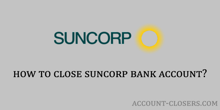 Close Suncorp Bank Account