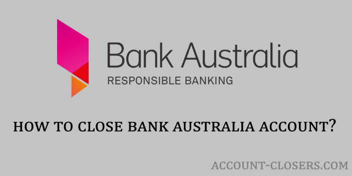 Close Bank Australia Account