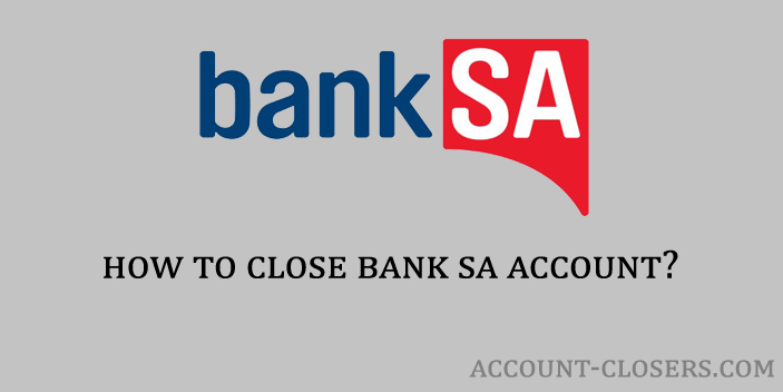Close Bank of South Australia Account
