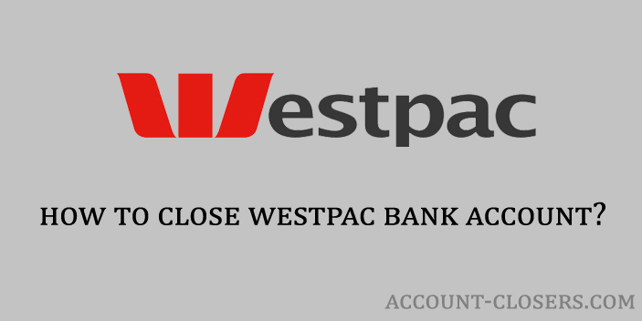 Close Westpac Bank Account