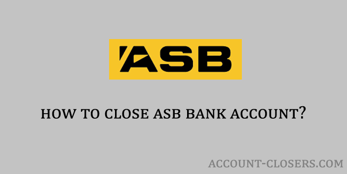Steps to Close ASB Bank Account