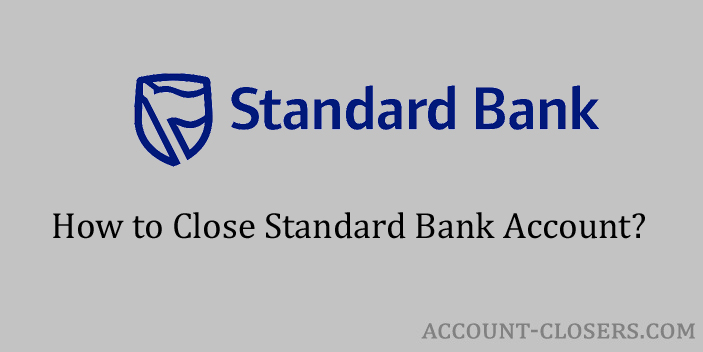 Steps to Close Standard Bank Account