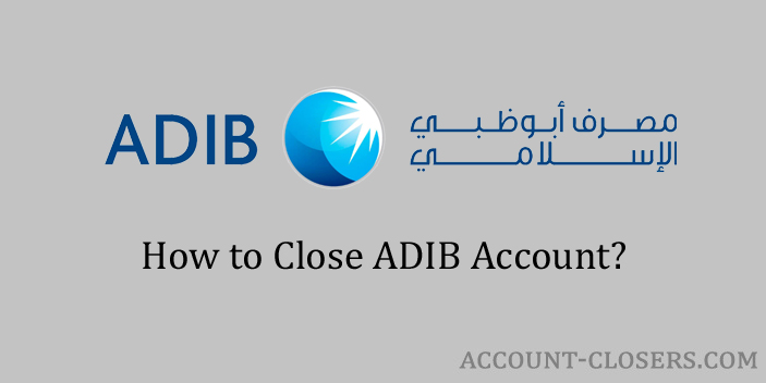 Steps to Close ADIB Account