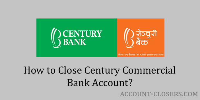 Steps to Close Century Commercial Bank Account
