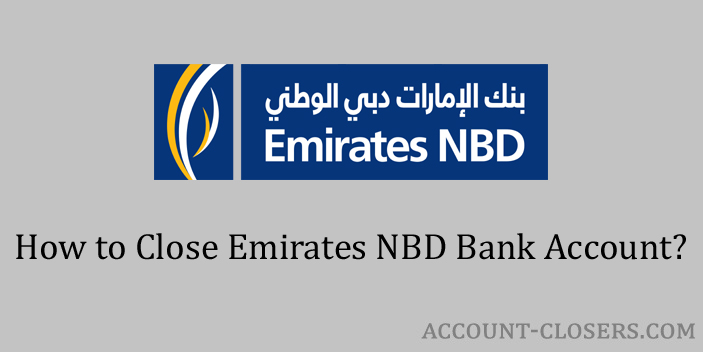 Steps to Close Emirates NBD Account