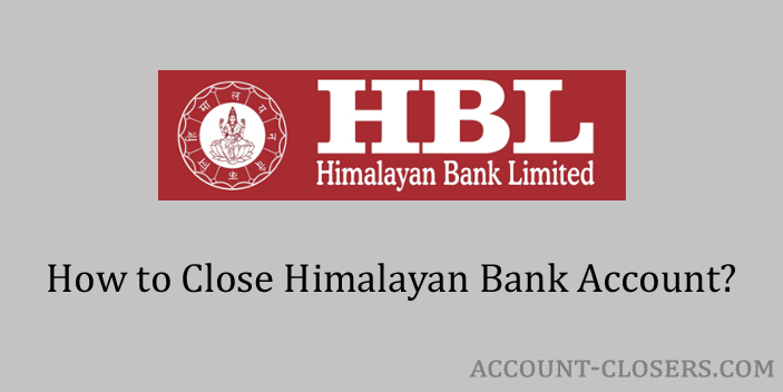 Steps to Close Himalayan Bank Account