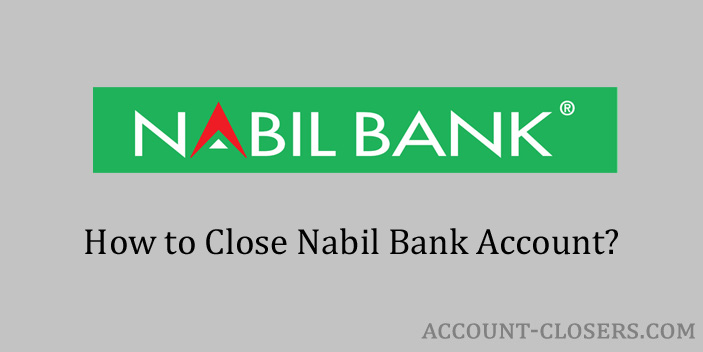 Steps to Close Nabil Bank Account