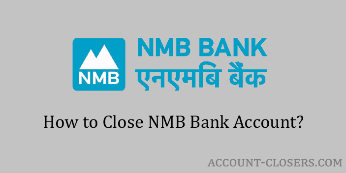 Steps to Close NMB Bank Account