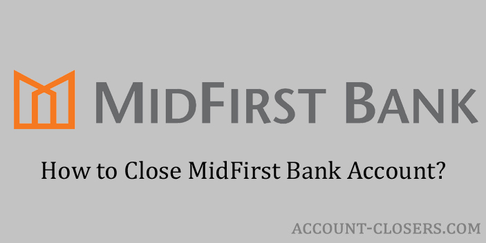 Close MidFirst Bank Account