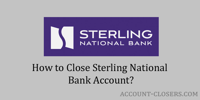 Close Sterling National Bank Account