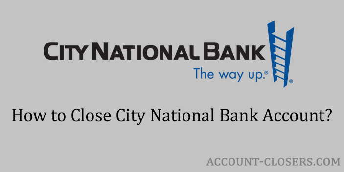 Close City National Bank Account