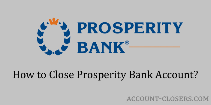 Close Prosperity Bank Account