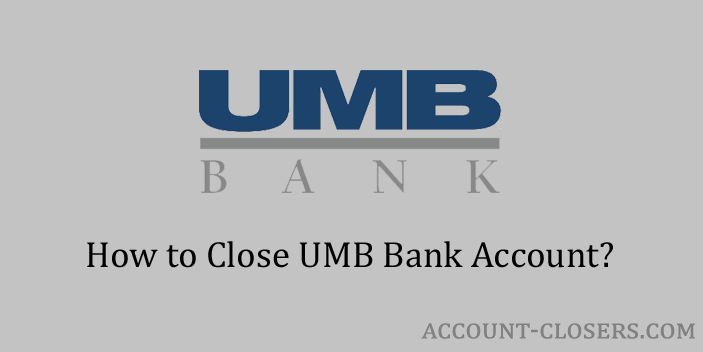 Close UMB Bank Account