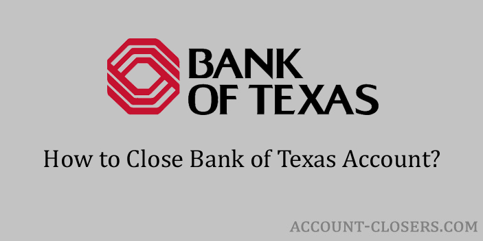 Close Bank of Texas Account