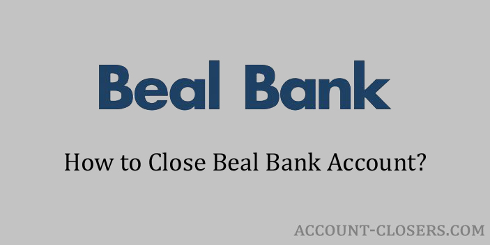 Steps to Close Beal Bank Account