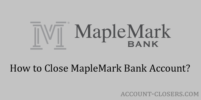 Close MapleMark Bank Account
