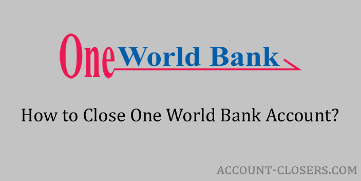 close one world bank account