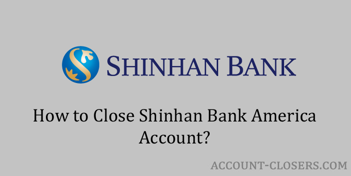 Close Shinhan Bank America Account