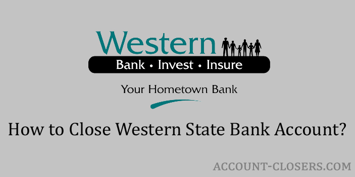 Close Western Sate Bank Account