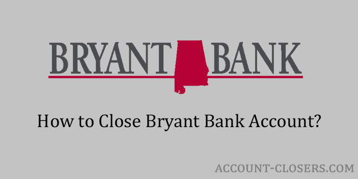 Close Bryant Bank Account