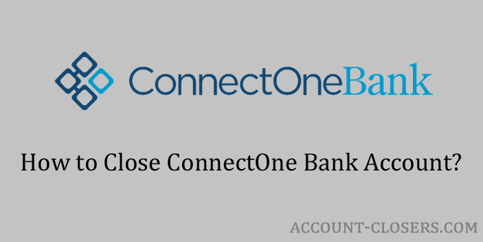 Close ConnectOne Bank Account