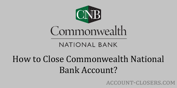 Close Commonwealth National Bank Account