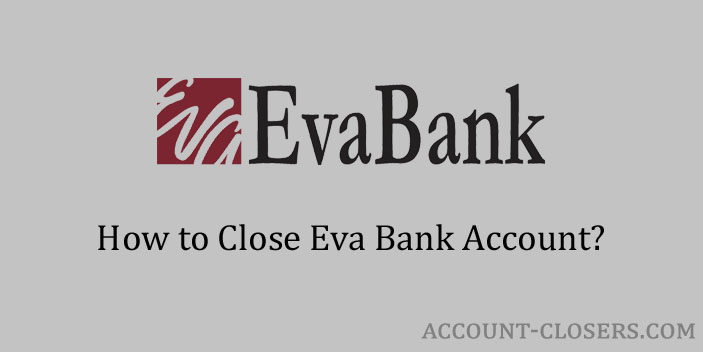 Close Eva Bank Account