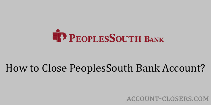 Close PeoplesSouth Bank Account