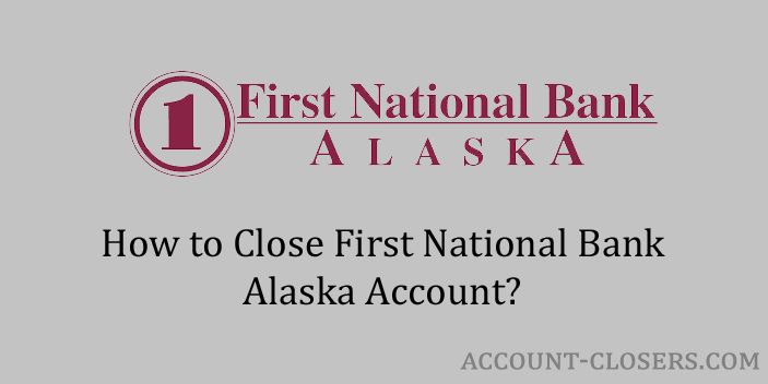 close first national bank alaska