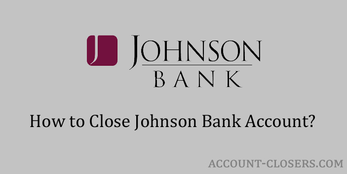 Close Johnson Bank Account