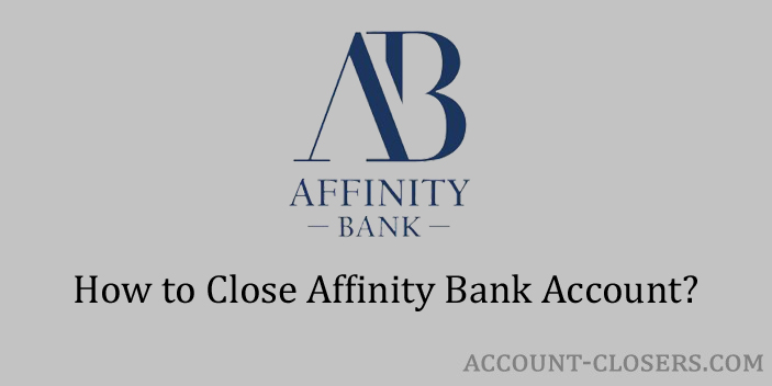 Close Affinity Bank Account
