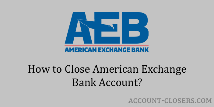 Close American Exchange Bank Account