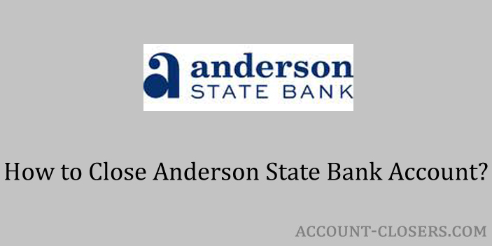 Close Aderson State Bank Account