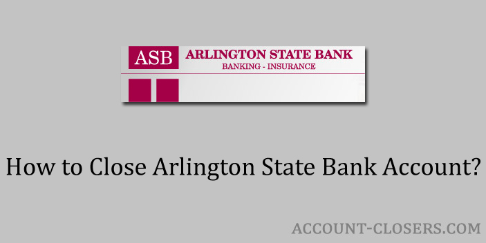 Close Arlington State Bank Account