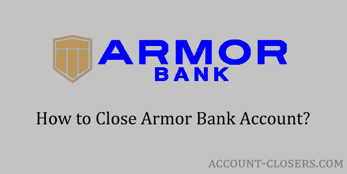 Close Armor Bank Account