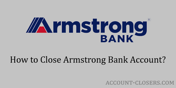 Close Armstrong Bank Account