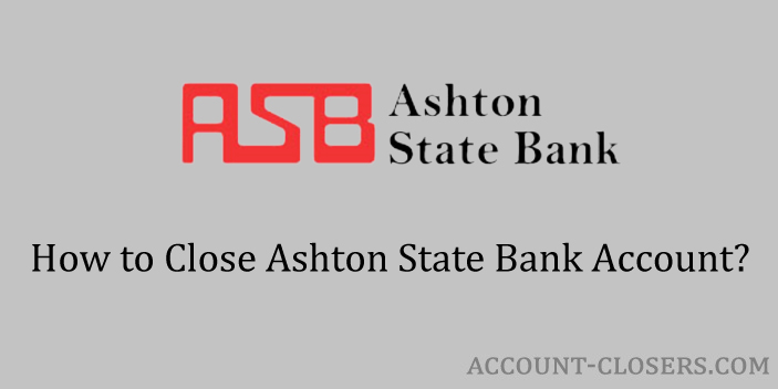 Close Ashton State Bank Account