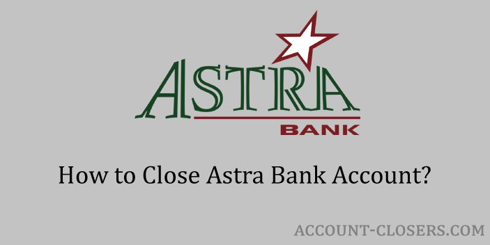 Close Astra Bank Account