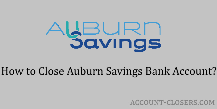 Close Auburn Savings Bank Account