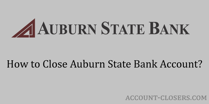 Close Auburn State Bank Account