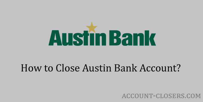 Close Austin Bank Account