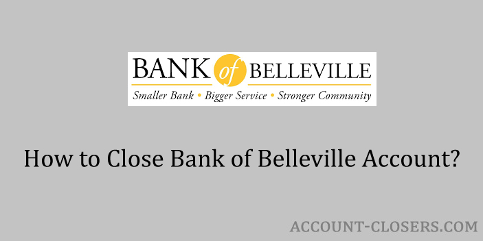 Close Bank of Belleville Account