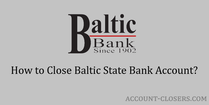 Close Baltic State Bank Account