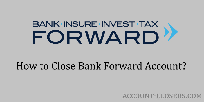 Close Bank Forward Account