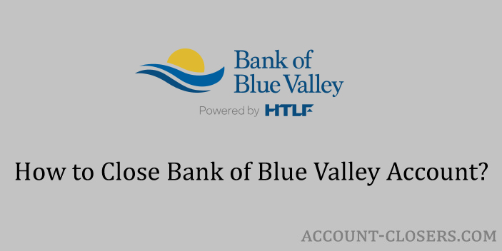 Close Bank of Blue Valley Account